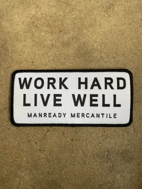 Patch | Work Hard Live Well | White   Black | Manready Mercantile